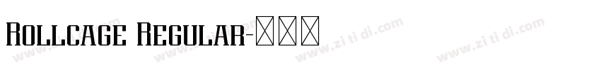 Rollcage Regular字体转换 Rollcage Regular字体转换